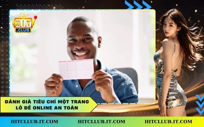 Đánh giá tiêu chí một trang lô đề online an toàn