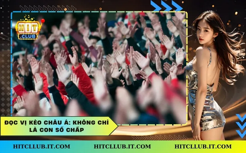 Đọc Vị Kèo Châu Á: Không Chỉ Là Con Số Chấp