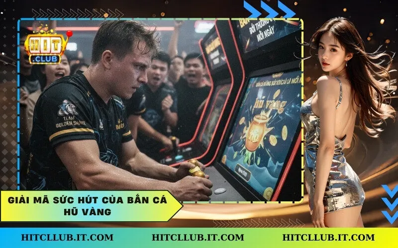 Giải mã sức hút của Bắn Cá Hũ Vàng
