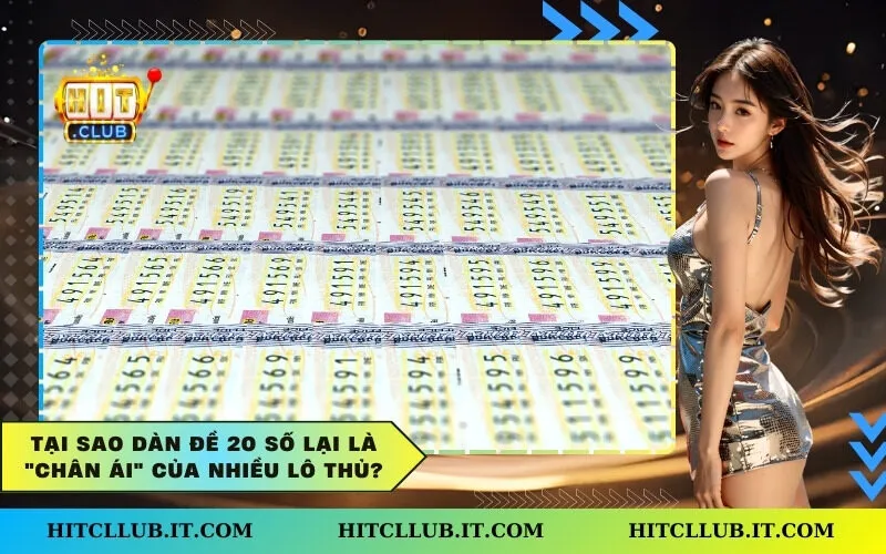 Tại sao Dàn Đề 20 Số Lại Là "Chân Ái" Của Nhiều Lô Thủ?