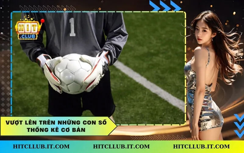 Vượt lên trên những con số thống kê cơ bản